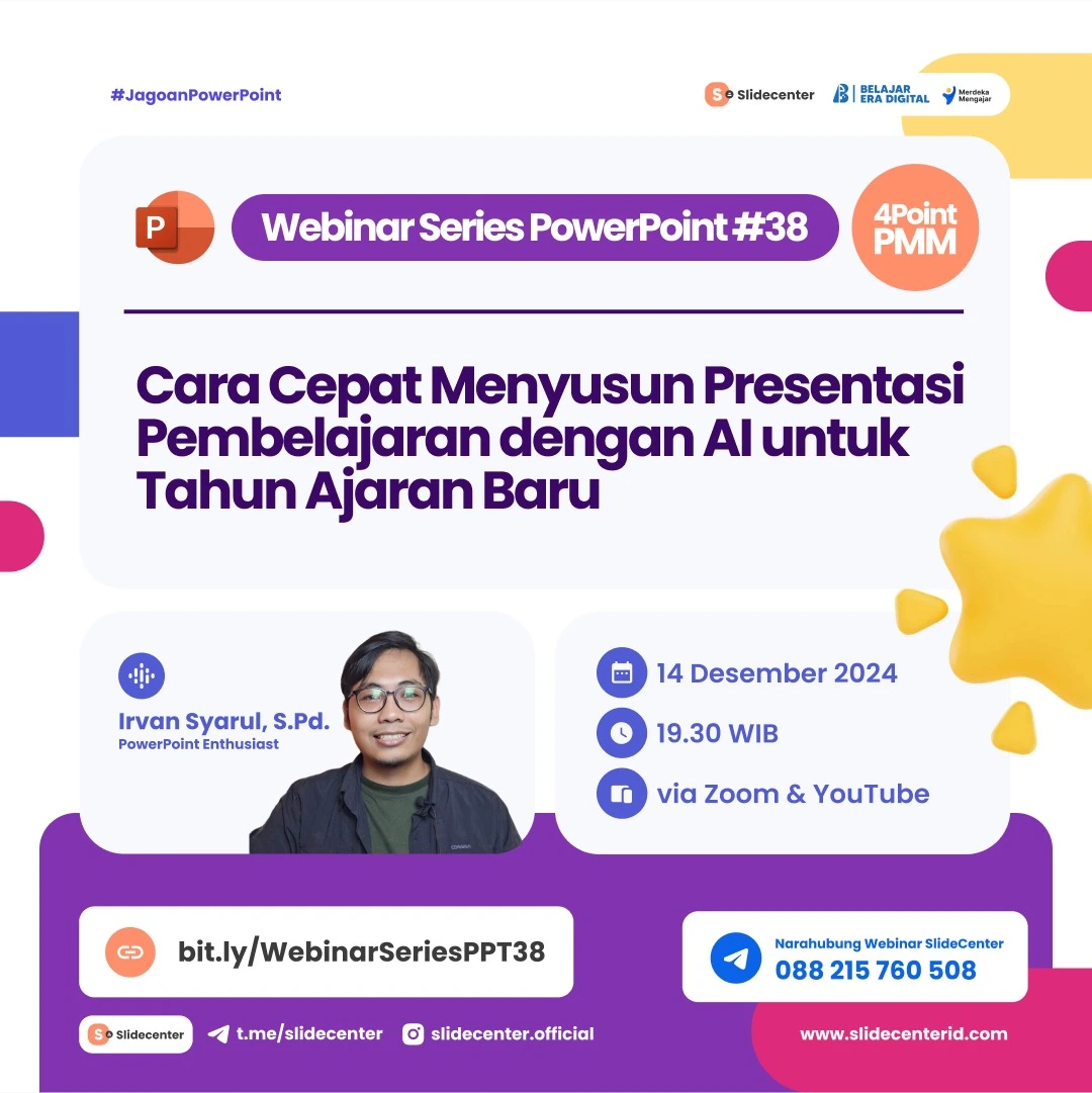 Webinar Series PPT #38 "Cara Cepat Menyusun Presentasi Pembelajaran dengan AI untuk Tahun Ajaran Baru" (14 Desember 2024)